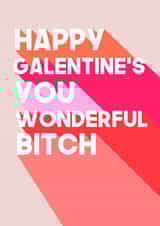 Cheeky Valentines Day card - Galentine's - Wonderful Bitch created by WillyBee