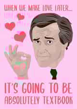 Alan Partridge - textbook lovemaking Valentine's card created by Billy James Wright