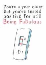You've tested positive for being fabulous birthday card created by Huxters
