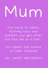 Nothing tops this card! Happy Birthday Mum! created by Hackney and Jones Publishing