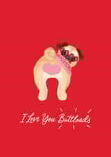 I love you Buttloads Pug with Pink Heart Valentines Card created by Jolly Joven