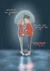 Cute Rainy Poem Anniversary Card - Whatever The Weather We Will Get Through This Together created by LisaBiruza