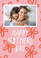 Personalised Mothers Day Photo Card created by KATIE S - Mum flowers Mothers Day Personalised Photo Card 20119