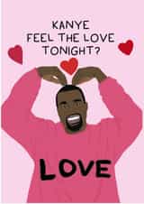 Kanye West Sweet Valentine's Card created by Lucy