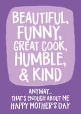 Cheeky Mothers Day Card - Mum - Beautiful Funny Great Cook Humble & Kind created by Wild Card
