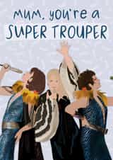 Funny Mothers Day Card - Mum - Mamma Mia - Mum You're A Super Trouper created by Pink Sky Studios