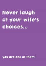 Wife's Choices Anniversary Valentines Card created by Canny Crafted