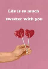 Life is so much sweeter with you - Valentines/Anniversary card created by Kate Styling