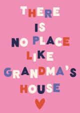 Cute Mothers Day Card - Grandma - There Is No Place Like Grandma's House created by @tikkled.pink