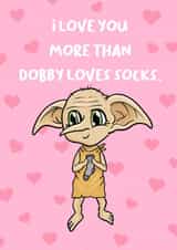 ‘I love you more than Dobby loves socks’ Valentine’s Day card created by Swish & Scribble