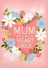 Mum you make my heart smile created by Tanya Laporte Designs