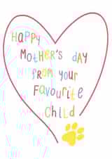 Happy Mother's Day From Your Favourite Child (the Dog) created by fizzi jayne