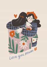 Love You Mum Hug Mother's Day Card created by Sophie Potter