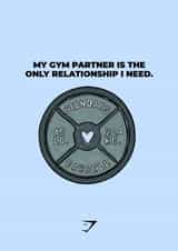 'My gym partner is the only relationship I need' - Gym Valentines Day created by Gymshark