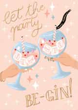 Fun Birthday Card - For Her - Let The Party BE-GIN! created by Monsieur Dorian