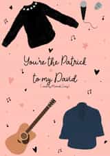 You're the Patrick to my David (and my Mariah Carey) Valentines Day Card created by Dani Law Art