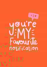 My Favourite Notification created by Charley Muttitt