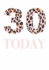 Fun Leopard print 30 Today Birthday Card created by Buttongirl Designs