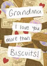 Cute Mothers Day Card - Grandma - Biscuits - Grandma I Love You More Than Biscuits created by Rhianna Louise Studio
