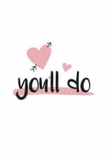 You'll Do Funny Valentine's Day Card created by Blue Belle Creations