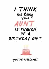 I think me being your aunt is enough of a birthday gift, you're welcome  created by IWLT