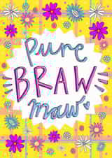 Pure BRAW Maw! Greetings Card created by Claire Barclay