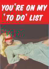 Rude Retro Anniversary Card / Valentines Day Card - You're On My To Do List created by kissmekwik