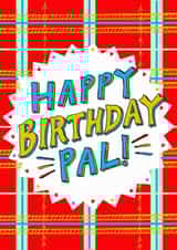 Happy Birthday Pal! Greetings Card created by Claire Barclay