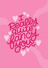 I Really Quite Fancy You - Valentine's Day Card created by Nyassa Hinde