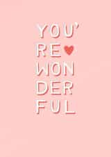 You're Wonderful Valentines Card created by Ellie Richards