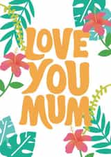 Love You Mum Mother's Day Card created by Tihara Smith