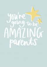 Amazing Parents New Baby Card created by Victoria Rose Ball