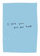 I love you poo poo head card created by Sarah Shields Studio