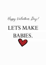 Let's Make Babies. Happy Valentines Day! created by Stephanie Raeburn Designs