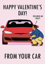 Tesla Valentine's Day Card - Happy Valentine's Day From Your Car created by TrendyCards