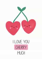 I Love You Cherry Much created by Nicole Julia