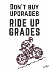Dont Buy Upgrades, Ride Up Grades created by Ink Bottle Designs