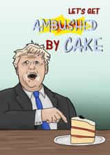 Boris Johnson Cake Birthday Party Card created by Sadie Webster
