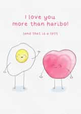 I love you more than haribo created by Rude Mama