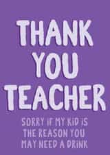 Funny Thank You Teacher Card. Teacher Drinking Rude Naughty Card created by Tia Russell