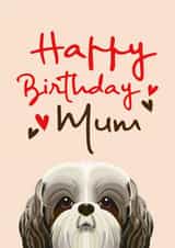 Shih Tzu Birthday Card for Mum created by Diva Doodle Designs
