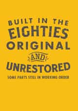 Built In The Eighties - Original and Unrestored  1001 created by Duke & Sons