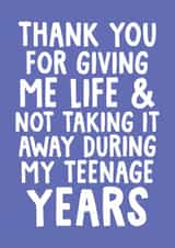 Mothers Day Card -  Giving Me Life Not Taking It Away During My Teenage Years created by Studio Doodles