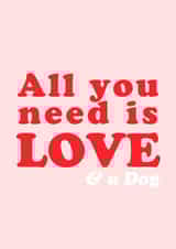 All you need is Love (& a Dog) created by Daisy O'Grady