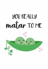 You Really Matter To Me - Valentine's Card - South Asian - Indian - Peas created by Gheetings Cards