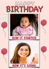 Personalised Birthday Photo Card created by ShortRound888 - How it started vs How it's going birthday photo card