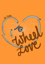 Is This Wheel Love? Cyclists Valentines Day created by EefCreatesStuff