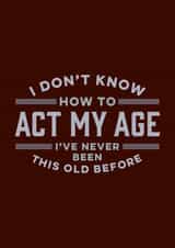 Never Been This Old Before created by Duke & Sons