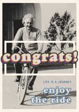 Congrats! Life is a journey...enjoy the ride Albert Einstein Card created by Made At The Parade Co.