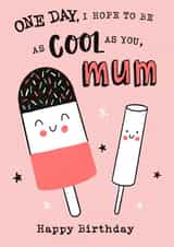 Birthday - For Mum - Cute - Funny - Cool Mum created by Dalia Clark Design